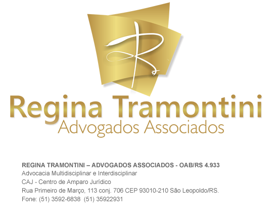 REGINA TRAMONTINI – ADVOGADOS ASSOCIADOS - OAB/RS 4.933